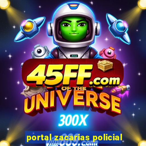 portal zacarias policial